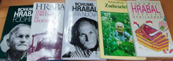 Bohumil Hrabal - 5 db Hrabal: Fogh�jak + Levelek �prilk�nak + V�res t�rt�netek �s legend�k + Vita Nuova + Zsebcselek