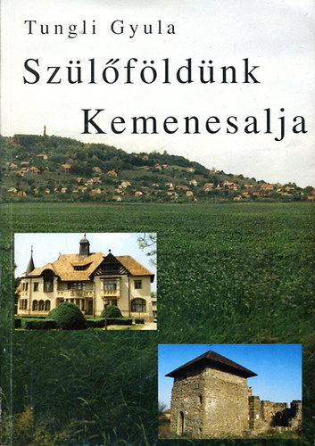 Tungli Gyula - Sz�l�f�ld�nk Kemenesalja