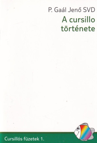 P. Ga�l Jen� SVD - A cursillo t�rt�nete