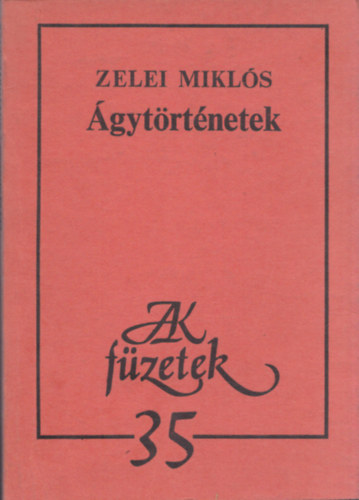 Zelei Miklós - Ágytörténetek (dedikált)