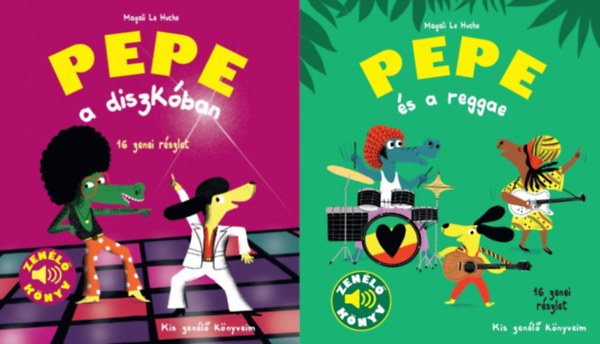 Magali Le Huche - 2 db a Kis zenélő könyveim sorozatból: Pepe a diszkóban - Zenélő könyv + Pepe és a reggae - Zenélő könyv