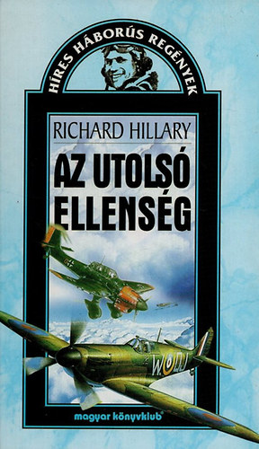 Richard Hillary - Az utols� ellens�g - h�bor�s reg�ny