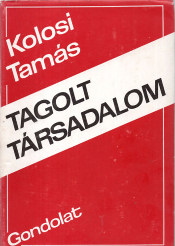 Kolosi Tams - Tagolt trsadalom