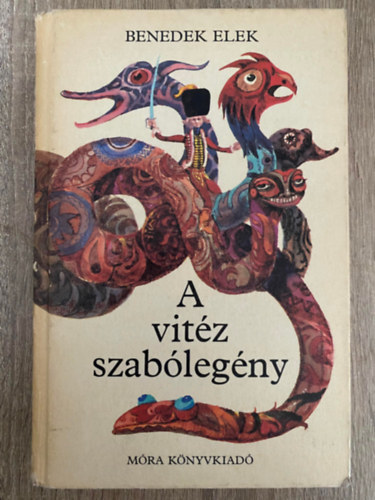 Szerk.: Kormos Istvn Benedek Elek - A vitz szablegny (Szecsk Tams rajzaival) (Sajt kppel)