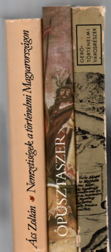 Simon Istv�n, �cs Zolt�n Ger� L�szl� - 3 db T�rt�nelmi k�nyv: T�rt�nelmi v�rosr�szek +�pusztaszer +Nemzetis�gek a t�rt�nelmi Magyarorsz�gon.