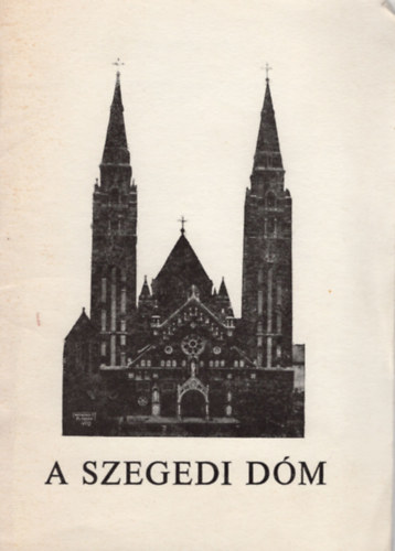 Szegedi Dm- Klnlenyomat a " Csand Egyhzmegye jubileumi vknye 1980 " c. mbl