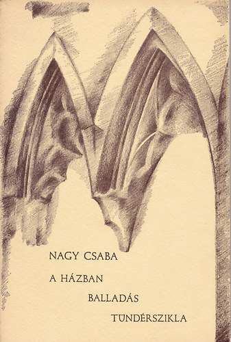 Nagy Csaba - A hzban-Ballads-Tndrszikla