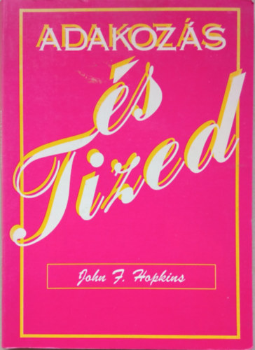 John F. Hopkins - Adakozás és tized