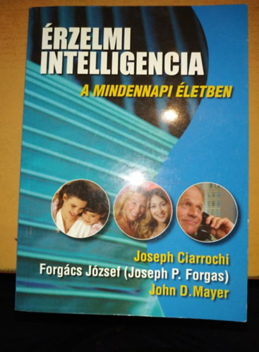 Ciarrochi-Forgas-Mayer - rzelmi intelligencia a mindennapi letben