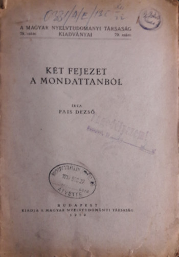Pais Dezs� - K�t fejezet a mondattanb�l