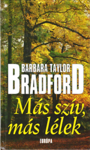 2 db Barbara Taylor Bradford könyv:Más szív, más lélek+H árom hét Párizsban