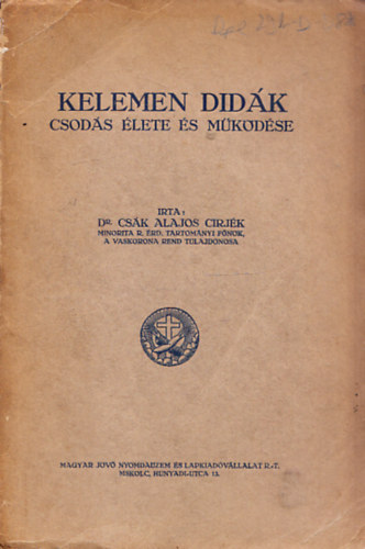 Csk Alajos Cirjk dr. - Kelemen didk csods lete s mkdse
