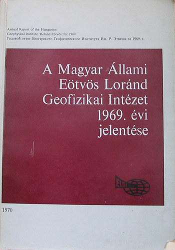 Nagy Magdolna Szns Gyrgy - A Magyar llami Etvs Lornd Geofizikai Intzet 1969. vi jelentse