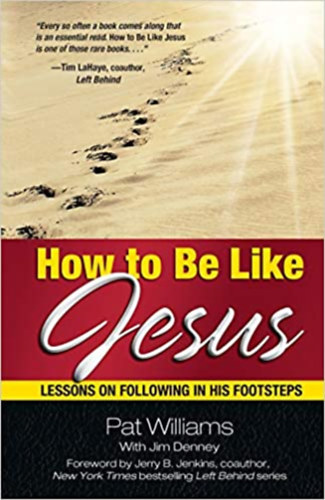 Pat Williams - How to Be Like Jesus