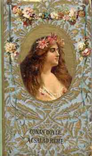 Arthur Conan Doyle - A csal�d r�me