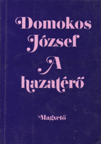 Domokos Jzsef - A hazatr