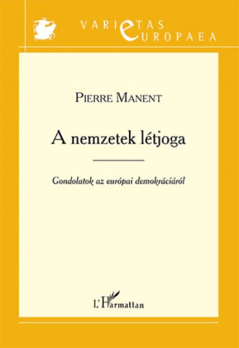 Pierre Manent - A nemzetek ltjoga