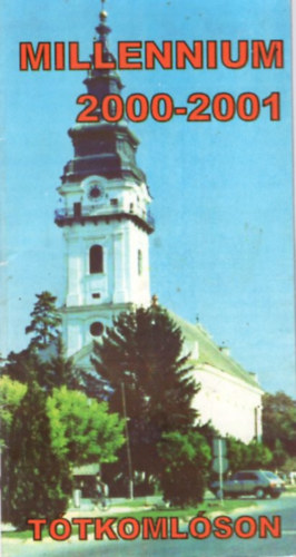 Prohászka Hajnalka Motyovszkiné Udvaros Ida - Millennium 2000-2001