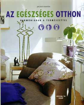 Jackie Craven - Az eg�szs�ges otthon - Harm�ni�ban a term�szettel