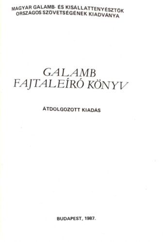 Batta László (szerk.) - Galamb fajtaleíró könyv