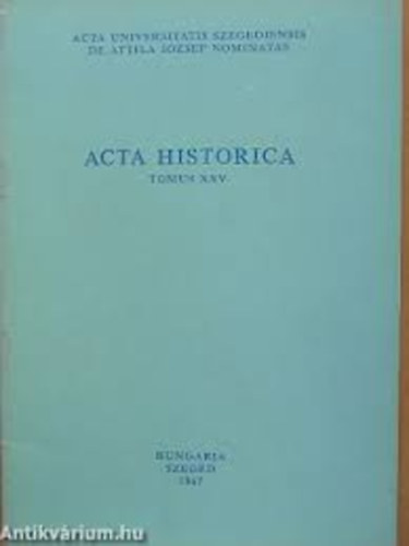 Mérei Gyula - Acta Historica Tomus XXXVII.