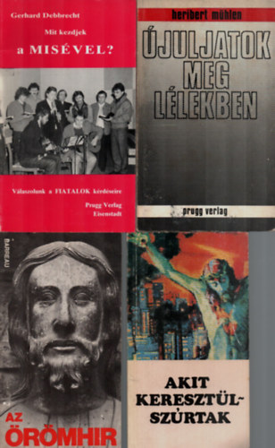 P. Hevenesi Jnos, Gerhard Debbrecht, Heribert Mhlen Jean-Claude Barreau - 4 db Vallsi knyv egytt: juljatok meg llekben, Mit kezdjek a misvel, Akit keresztlszrtak, Az rmhr.