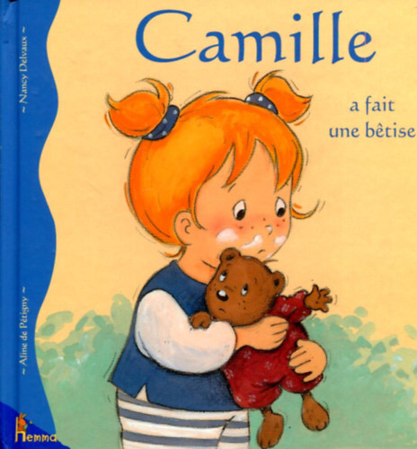 Aline de Pétigny - Nancy Delvaux - Camille - a fait une bétise