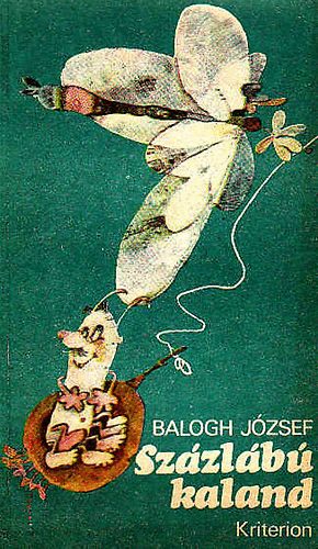 Dr. Balogh József - Százlábú kaland