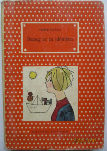 Fehér Klára - Bezzeg az én időmben