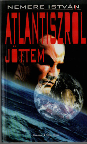 Nemere Istv�n - Atlantiszr�l j�ttem