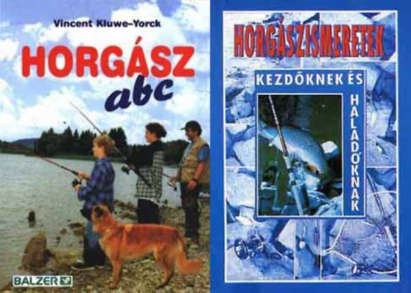Vincent Kluwe-Yorck, Oggolder Gergely - Csontos József (szerk) - 2 db horgász könyv: Horgász abc + Horgászismeretek kezdőknek és haladóknak (második, bővített kiadás)