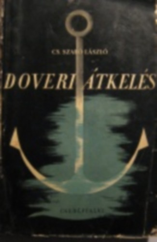 Cs. Szab� L�szl� - Doveri �tkel�s ( Nyugateur�pai helyzetk�p )