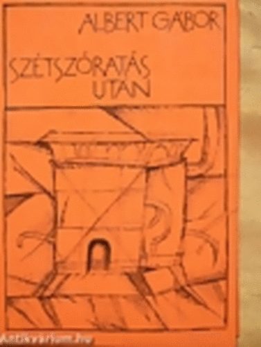 Albert G�bor - sz�tsz�rat�s ut�n