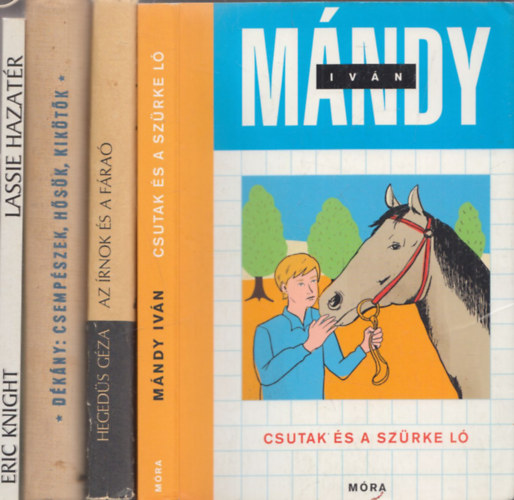 4 db klasszikus ifj�s�gi reg�ny: Csutak �s a sz�rke l� + Az �rnok �s a f�ra� + Csemp�szek, h�s�k, kik�t�k + Lassie hazat�r