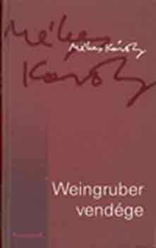 Méhes Károly - Weingruber vendége