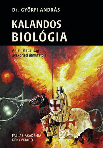 Dr. Gyrfi Andrs - Kalandos biolgia