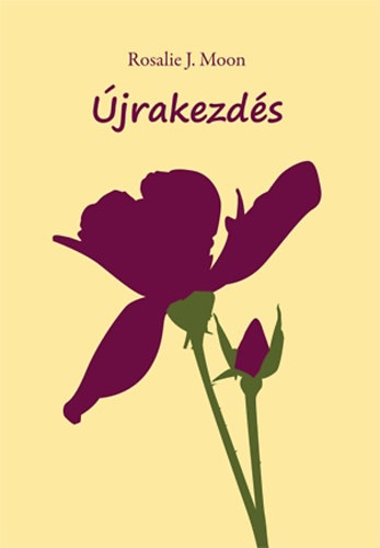 Rosalie J. Moon - Újrakezdés