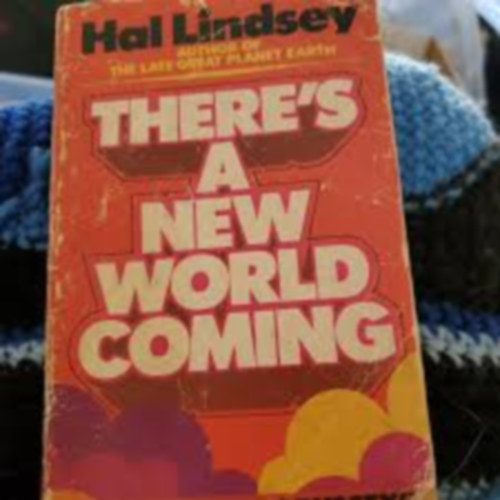 by Hal Lindsey  (author) - There's a new world coming