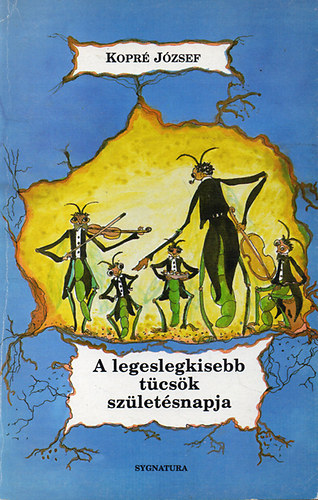 Kopr� J�zsef - A legeslegkisebb t�cs�k sz�let�snapja