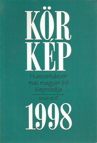 Krmendy Zsuzsanna  (szerk.) - Krkp '98 - Huszonhrom mai magyar r kisprzja