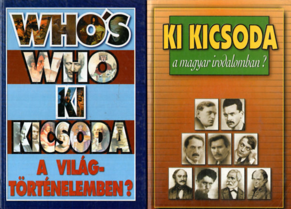 Szabolcs Ottó, Závodszky Géza - 2 db Ki kicsoda sorozat könyv ( együtt ) 1. Ki kicsoda a magyar irodalomban? Who's who - ki kicsoda a világtörténelemben?