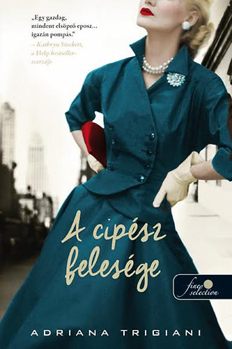 Adriana Trigiani - A cip�sz feles�ge