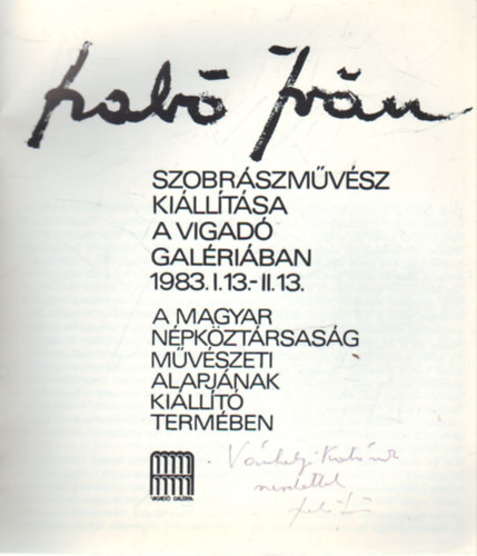 Szab Ivn - Szab Ivn szobrszmvsz killtsa a Vigad Galriban 1983. I. 13-II. 13.