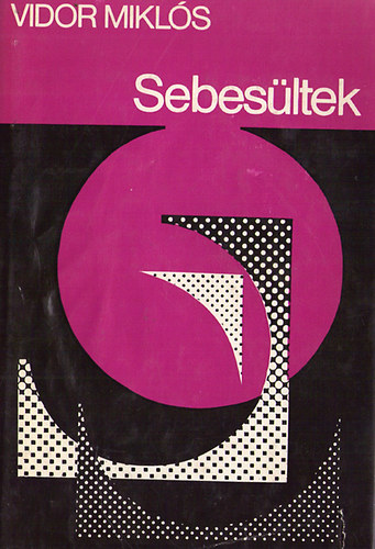Vidor Mikl�s - Sebes�ltek
