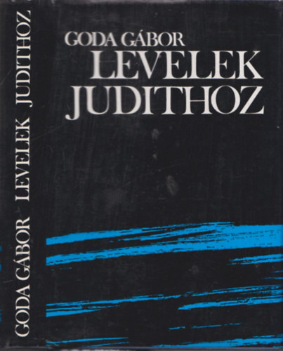 Goda G�bor - Levelek Judithoz (dedik�lt)