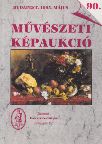 Báv - BÁV: Művészeti képaukció 90. (Budapest, 1993. május)