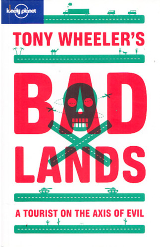Tony Wheeler - Bad Lands