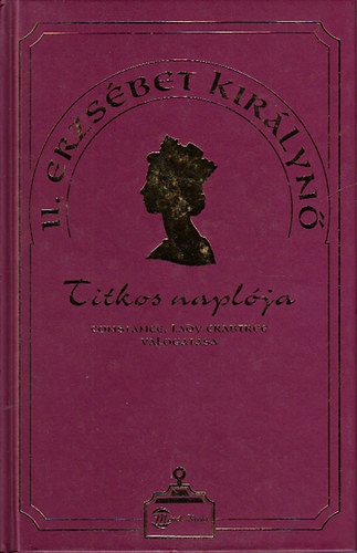 Constance Lady Crabtree (vál.) - II. Erzsébet Királynő titkos naplója.