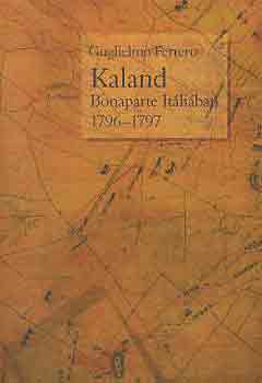 Guglielmo Ferrero - Kaland (Bonaparte Itliban 1796-1797)