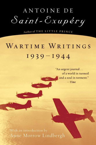 Antoine de Saint-Exup�ry - Wartime Writings 1939-1944